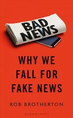 Bad News: Why We Fall for Fake News cena un informācija | Ekonomikas grāmatas | 220.lv
