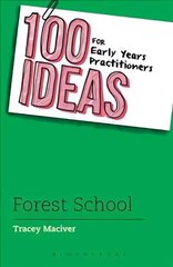 100 Ideas for Early Years Practitioners: Forest School cena un informācija | Sociālo zinātņu grāmatas | 220.lv