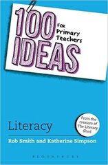 100 Ideas for Primary Teachers: Literacy цена и информация | Книги по социальным наукам | 220.lv