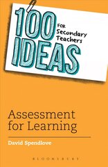 100 Ideas for Secondary Teachers: Assessment for Learning cena un informācija | Sociālo zinātņu grāmatas | 220.lv