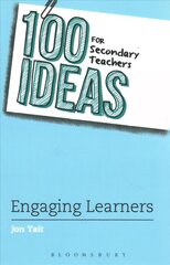 100 Ideas for Secondary Teachers: Engaging Learners cena un informācija | Sociālo zinātņu grāmatas | 220.lv