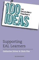 100 Ideas for Secondary Teachers: Supporting EAL Learners cena un informācija | Sociālo zinātņu grāmatas | 220.lv