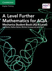 A Level Further Mathematics for AQA Mechanics Student Book (AS/A Level), A Level Further Mathematics for AQA Mechanics Student Book (AS/A Level) цена и информация | Книги по экономике | 220.lv