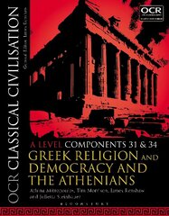 OCR Classical Civilisation A Level Components 31 and 34: Greek Religion and Democracy and the Athenians, A level components 31 and 34, OCR Classical Civilisation A Level Components 31 and 34 cena un informācija | Vēstures grāmatas | 220.lv