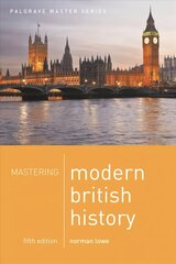 Mastering Modern British History 5th edition цена и информация | Исторические книги | 220.lv