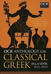 OCR Anthology for Classical Greek AS and A Level: 2021-2023 цена и информация | Учебный материал по иностранным языкам | 220.lv