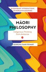 Maori Philosophy: Indigenous Thinking from Aotearoa цена и информация | Исторические книги | 220.lv