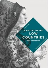 History of the Low Countries 3rd edition cena un informācija | Vēstures grāmatas | 220.lv