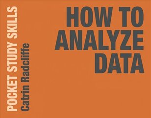 How to Analyze Data 2017 1st ed. 2020 cena un informācija | Sociālo zinātņu grāmatas | 220.lv