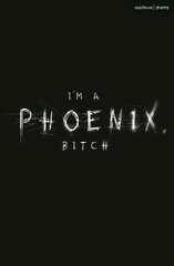 I'm a Phoenix, Bitch cena un informācija | Biogrāfijas, autobiogrāfijas, memuāri | 220.lv