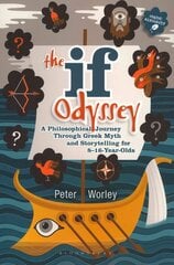 If Odyssey: A Philosophical Journey Through Greek Myth and Storytelling for 8 -   16-Year-Olds цена и информация | Книги для подростков  | 220.lv