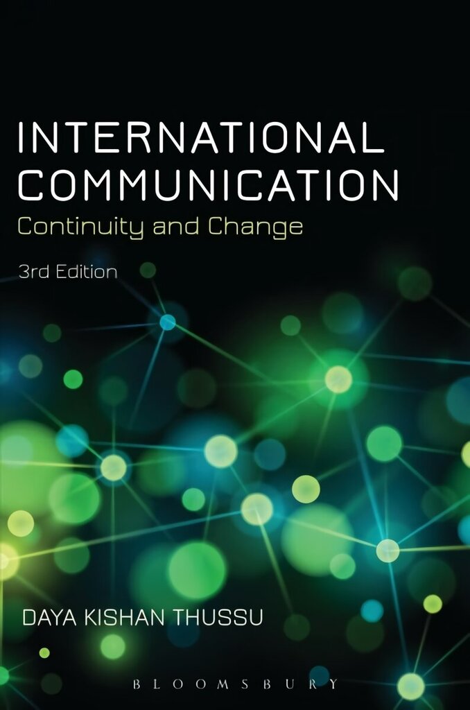 International Communication: Continuity and Change 3rd edition cena un informācija | Sociālo zinātņu grāmatas | 220.lv