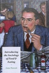 Introducing the Sociology of Food and Eating цена и информация | Книги по социальным наукам | 220.lv