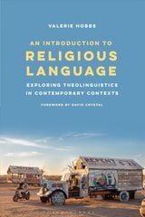 Introduction to Religious Language: Exploring Theolinguistics in Contemporary Contexts цена и информация | Учебный материал по иностранным языкам | 220.lv