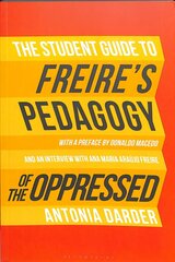 Student Guide to Freire's 'Pedagogy of the Oppressed' cena un informācija | Sociālo zinātņu grāmatas | 220.lv