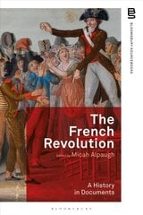 French Revolution: A History in Documents cena un informācija | Vēstures grāmatas | 220.lv