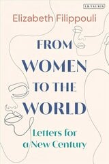 From Women to the World: Letters for a New Century cena un informācija | Sociālo zinātņu grāmatas | 220.lv