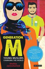 Generation M: Young Muslims Changing the World cena un informācija | Sociālo zinātņu grāmatas | 220.lv