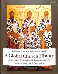 Global Church History: The Great Tradition through Cultures, Continents and Centuries цена и информация | Духовная литература | 220.lv