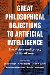 Great Philosophical Objections to Artificial Intelligence: The History and Legacy of the AI Wars cena un informācija | Vēstures grāmatas | 220.lv