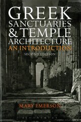 Greek Sanctuaries and Temple Architecture: An Introduction 2nd edition цена и информация | Исторические книги | 220.lv