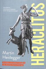 Heraclitus: The Inception of Occidental Thinking and Logic: Heraclitus's Doctrine of the Logos New edition cena un informācija | Vēstures grāmatas | 220.lv