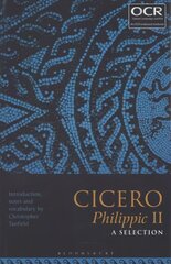 Cicero Philippic II: A Selection цена и информация | Исторические книги | 220.lv