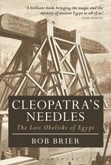 Cleopatra's Needles: The Lost Obelisks of Egypt cena un informācija | Vēstures grāmatas | 220.lv