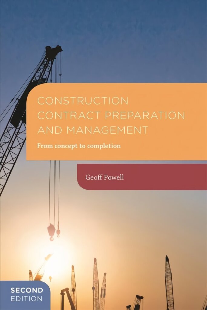 Construction Contract Preparation and Management: From concept to completion 2nd ed. 2016 цена и информация | Sociālo zinātņu grāmatas | 220.lv