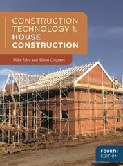 Construction Technology 1: House Construction 4th ed. 2018 цена и информация | Книги по социальным наукам | 220.lv