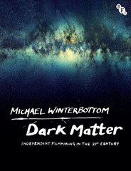 Dark Matter: Independent Filmmaking in the 21st Century цена и информация | Книги об искусстве | 220.lv