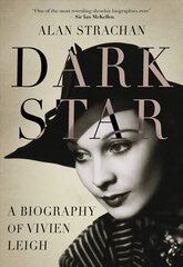 Dark Star: A Biography of Vivien Leigh cena un informācija | Biogrāfijas, autobiogrāfijas, memuāri | 220.lv