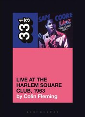 Sam Cooke's Live at the Harlem Square Club, 1963 цена и информация | Книги об искусстве | 220.lv