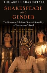 Shakespeare and Gender: Sex and Sexuality in Shakespeare's Drama Annotated edition цена и информация | Исторические книги | 220.lv