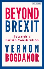 Beyond Brexit: Towards a British Constitution цена и информация | Книги по социальным наукам | 220.lv