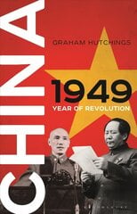 China 1949: Year of Revolution cena un informācija | Vēstures grāmatas | 220.lv