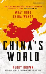 China's World: The Foreign Policy of the World's Newest Superpower цена и информация | Книги по социальным наукам | 220.lv