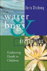 Waterbugs and Dragonflies: Explaining Death to Young Children cena un informācija | Pašpalīdzības grāmatas | 220.lv