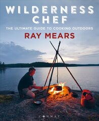 Wilderness Chef: The Ultimate Guide to Cooking Outdoors cena un informācija | Ceļojumu apraksti, ceļveži | 220.lv