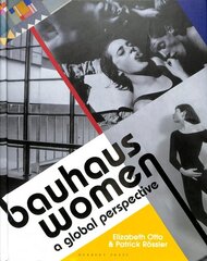 Bauhaus Women: A Global Perspective cena un informācija | Mākslas grāmatas | 220.lv