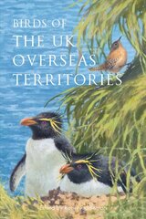 Birds of the UK Overseas Territories cena un informācija | Grāmatas par veselīgu dzīvesveidu un uzturu | 220.lv