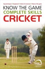 Know the Game: Complete skills: Cricket цена и информация | Книги для подростков и молодежи | 220.lv