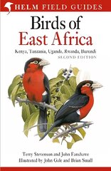 Field Guide to the Birds of East Africa: Kenya, Tanzania, Uganda, Rwanda, Burundi 2nd edition цена и информация | Книги о питании и здоровом образе жизни | 220.lv