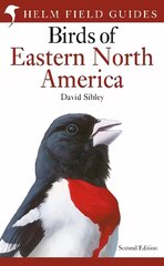 Field Guide to the Birds of Eastern North America cena un informācija | Grāmatas par veselīgu dzīvesveidu un uzturu | 220.lv