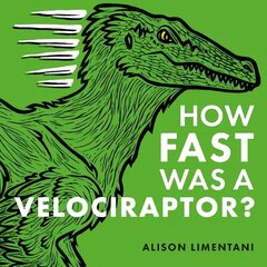 How Fast was a Velociraptor? cena un informācija | Grāmatas mazuļiem | 220.lv