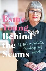 Behind the Seams: My Life in Creativity, Friendship and Adventure from the star of the Great British Sewing Bee cena un informācija | Biogrāfijas, autobiogrāfijas, memuāri | 220.lv