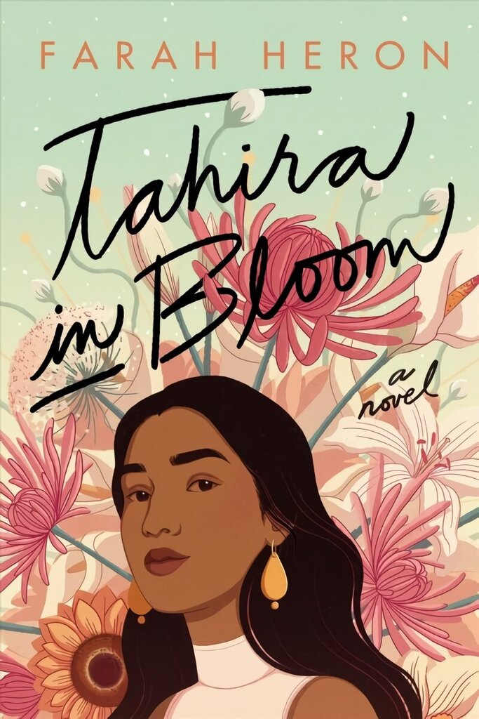 Tahira in Bloom: A Novel цена и информация | Grāmatas pusaudžiem un jauniešiem | 220.lv