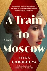 Train to Moscow: A Novel цена и информация | Фантастика, фэнтези | 220.lv