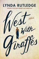 West with Giraffes: A Novel цена и информация | Фантастика, фэнтези | 220.lv
