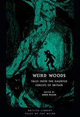 Weird Woods: Tales from the Haunted Forests of Britain цена и информация | Фантастика, фэнтези | 220.lv
